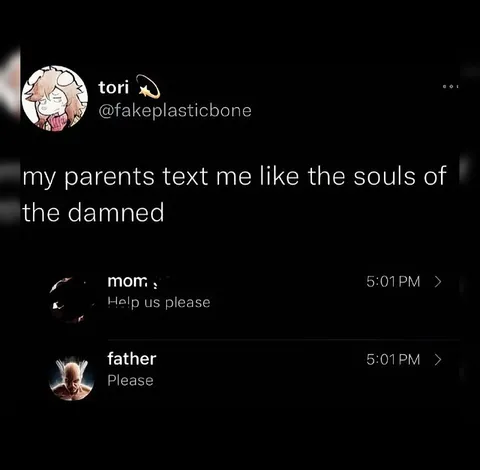 Parents Text Like Damned Souls