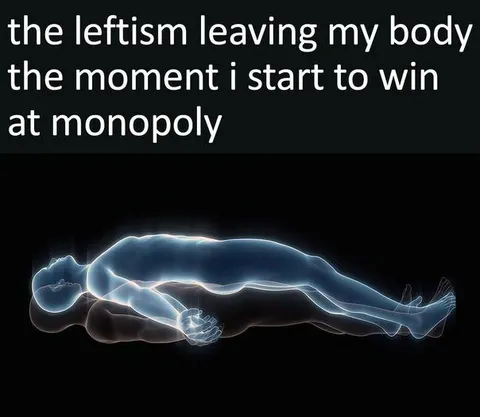 Leftism Leaves During Monopoly