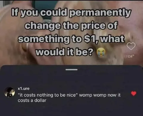 Making Kindness Cost One Dollar