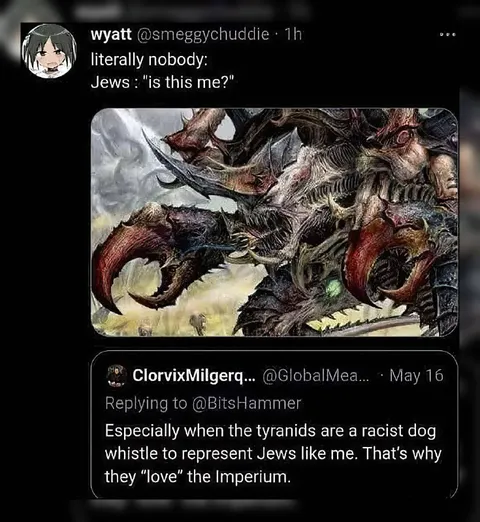 Jews See Themselves in Tyranids