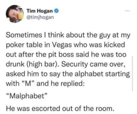 Drunk Man Says Malphabet