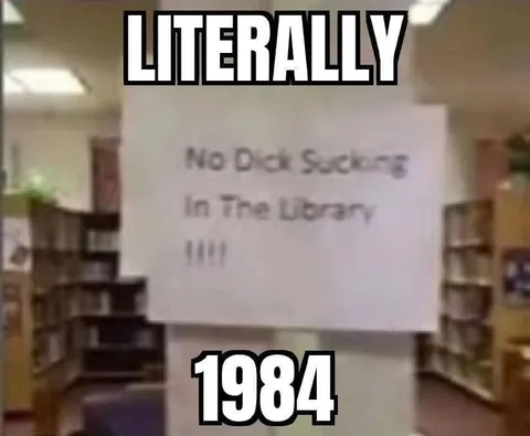 Literally 1984 library sign