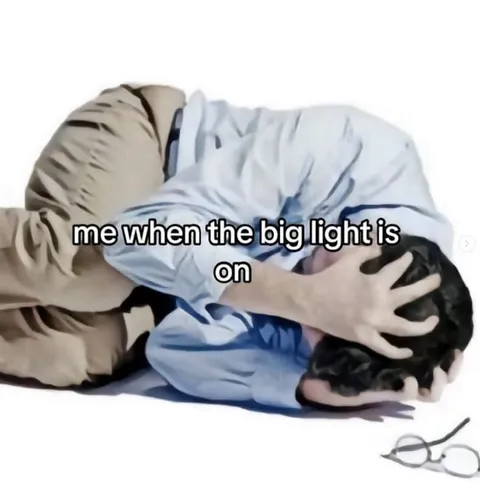 Me When the Big Light Is On