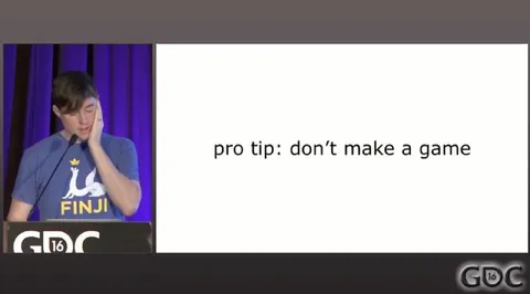 Pro Tip: Don’t Make a Game