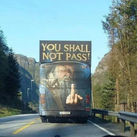 Gandalf Says You Shall Not Pass