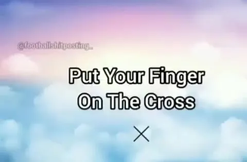Put Your Finger on the Cross