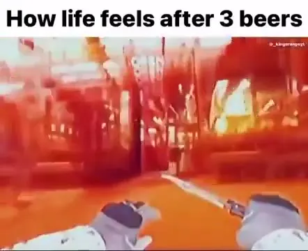 How Life Feels After Three Beers