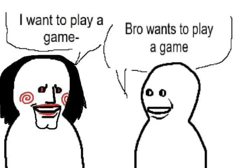 Bro Wants to Play a Game