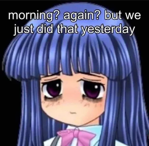 Morning Again Already