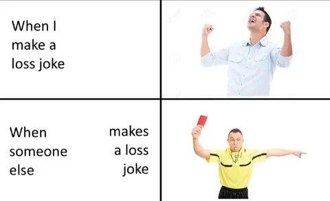 When Someone Else Makes a Loss Joke