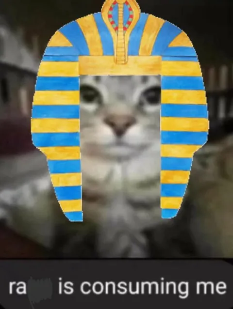 Cat Pharaoh Is Consuming Me