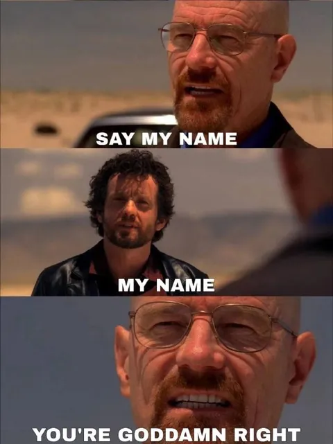 Say My Name Breaking Bad