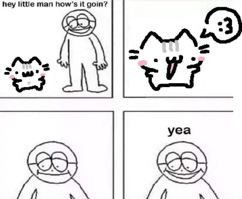 Hey Little Man How’s It Goin?