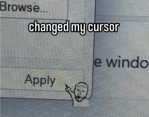 Changed My Cursor