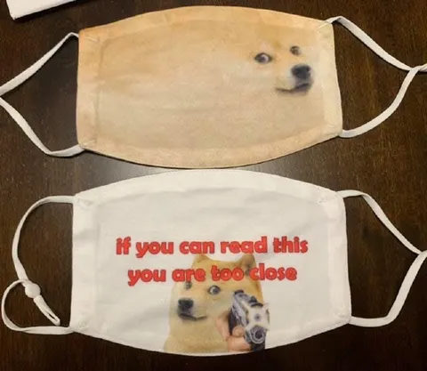 Doge Face Mask Too Close