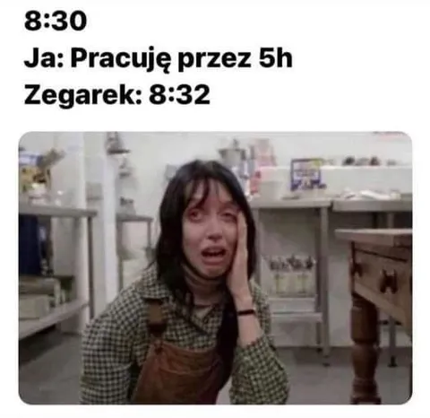 Pracuję przez 5 godzin