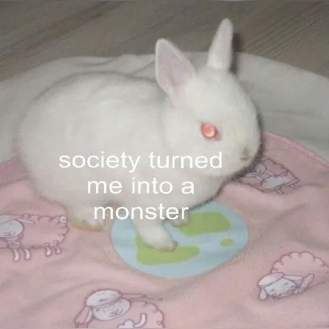 Society Turned Me Into a Monster