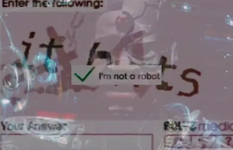 Captcha Says I'm Not a Robot