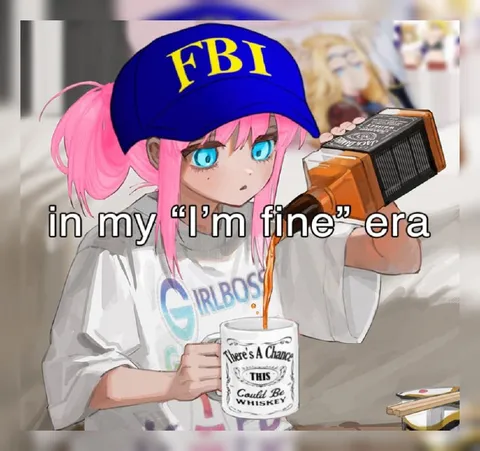In My I'm Fine Era