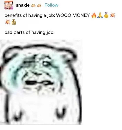 Bad Parts of Having a Job