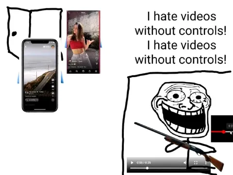 I Hate Videos Without Controls
