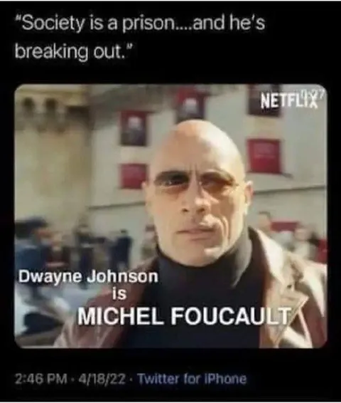 Dwayne Johnson Is Michel Foucault