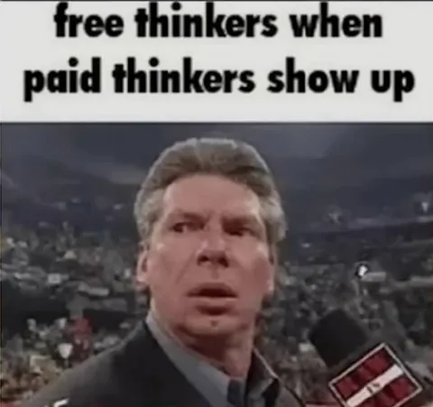 Free Thinkers Meet Paid Thinkers