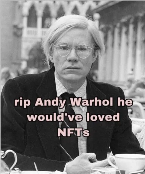 Andy Warhol Would Have Loved NFTs