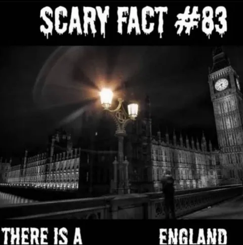 Scary Fact #83 England
