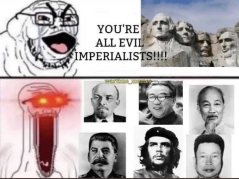 You’re All Evil Imperialists