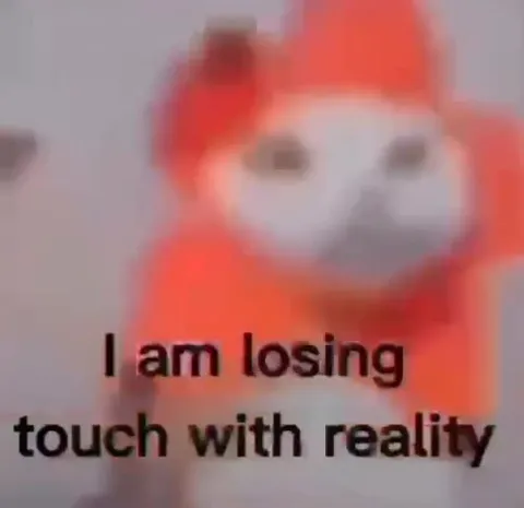 Losing Touch With Reality