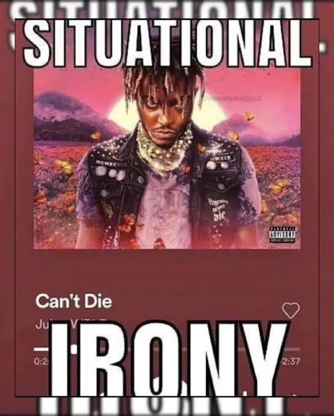 Situational Irony Can't Die