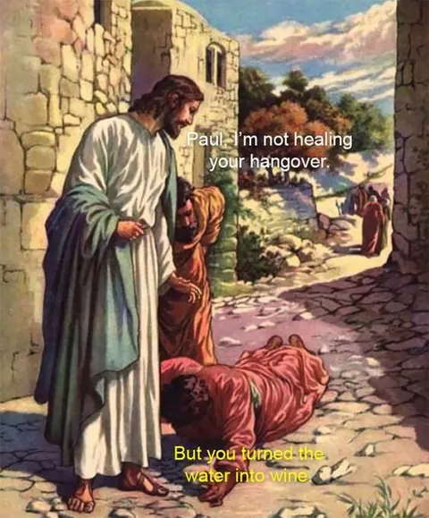 Jesus Refuses Paul’s Hangover Cure