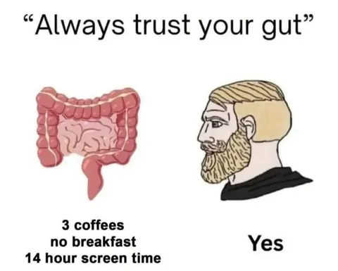 Always Trust Your Gut