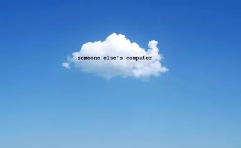 Someone Else's Computer