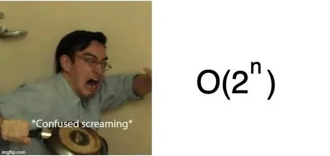 Confused Screaming at Exponential Complexity