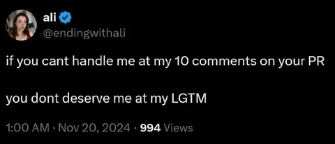 10 Comments Before LGTM