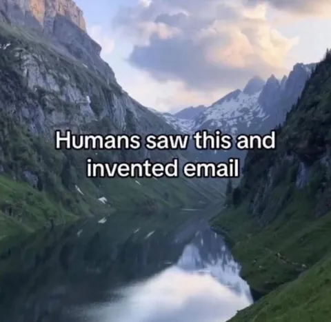 Humans Invented Email