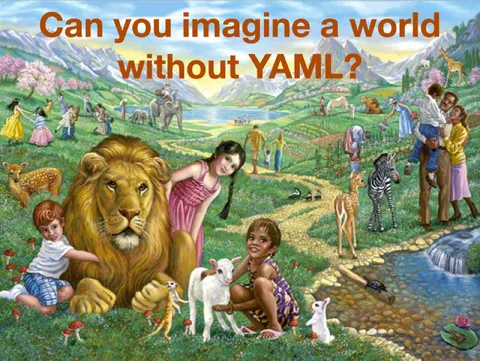 A World Without YAML