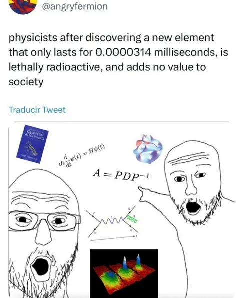 Physicists Discover Useless Element