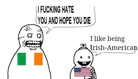 I Hate You Irish-American Meme
