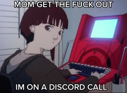 Mom Get Out I’m on Discord