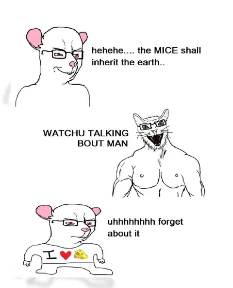 The Mice Shall Inherit the Earth
