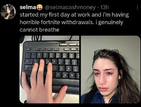 Fortnite Withdrawals at Work