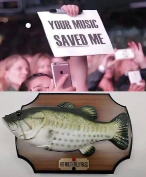 Your Music Saved Me Fish