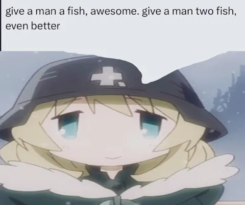 Give a Man Two Fish