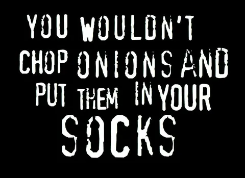 Chop Onions Put Them in Socks