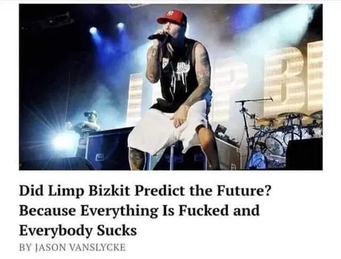 Did Limp Bizkit Predict the Future?