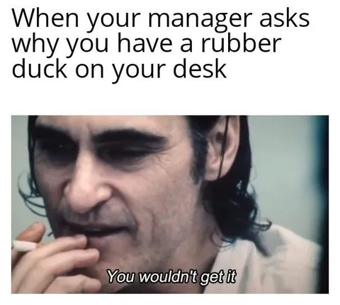 Manager Asks About Rubber Duck