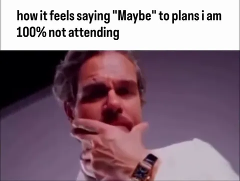 Saying Maybe to Plans